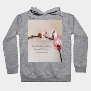 Inspirational - Ecclesiastes 3 11 He Hath Made Everything Beautiful Hoodie